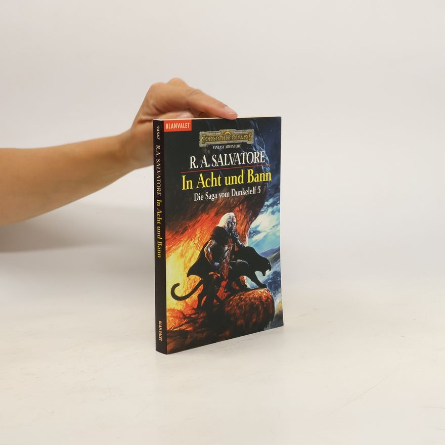 R. A. Salvatore In Acht und Bann. Die Saga vom Dunkelelf