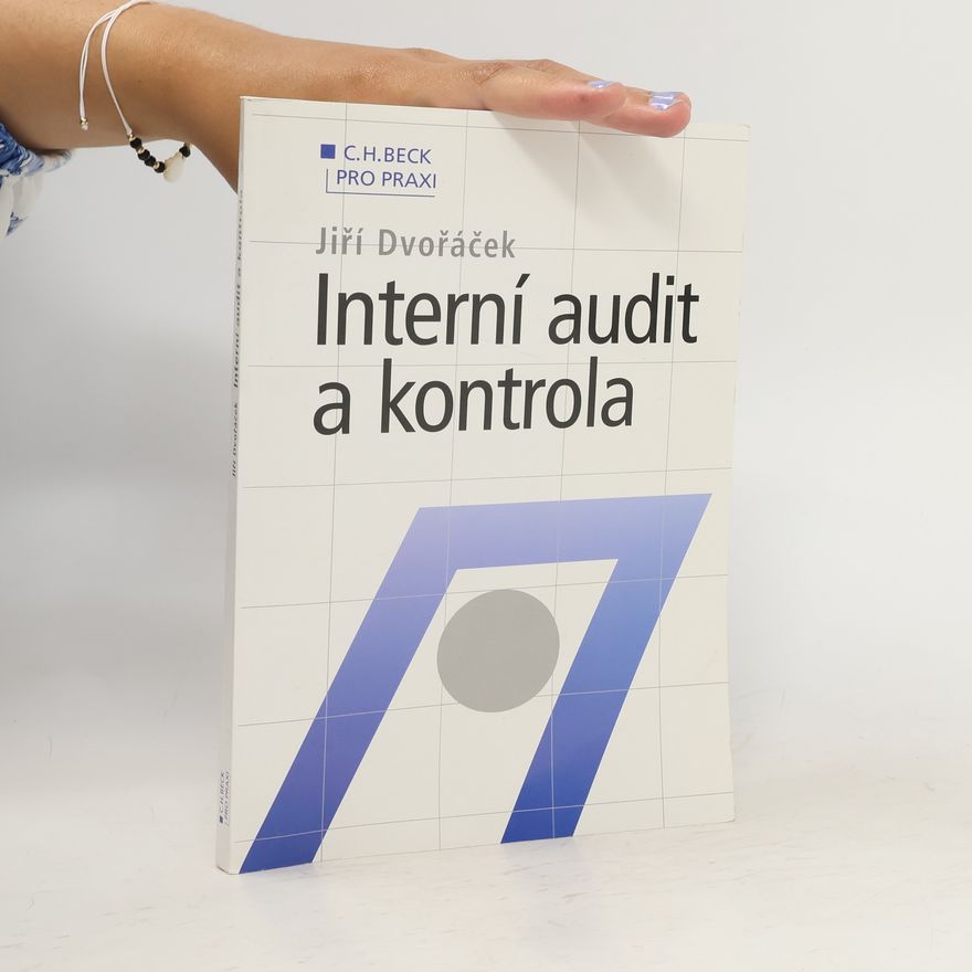 Jiří Dvořáček Interní audit a kontrola