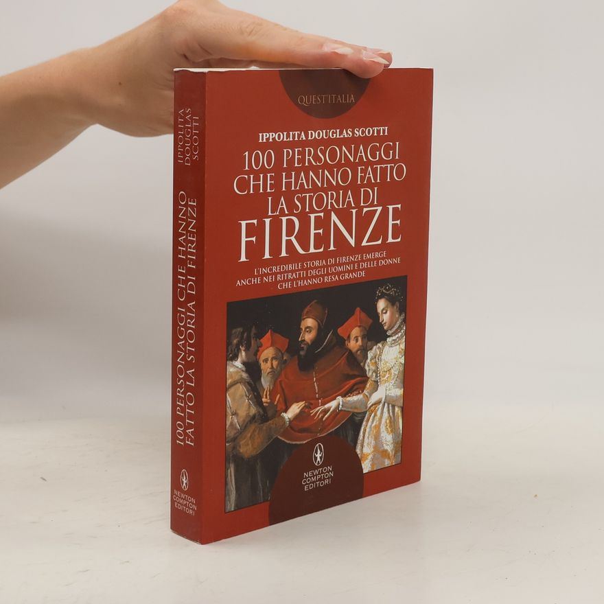 Ippolita Douglas Scotti 100 personaggi che hanno fatto la storia di Firenze
