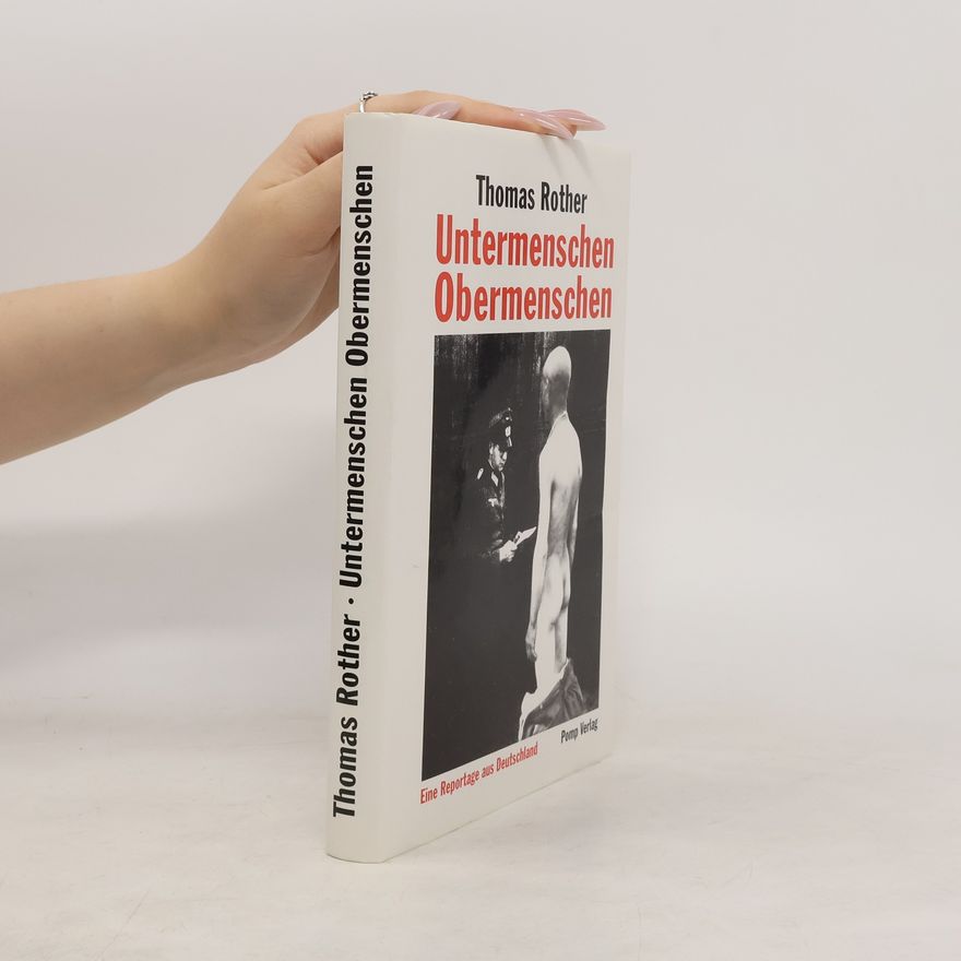 Thomas Rother Untermenschen Obermenschen