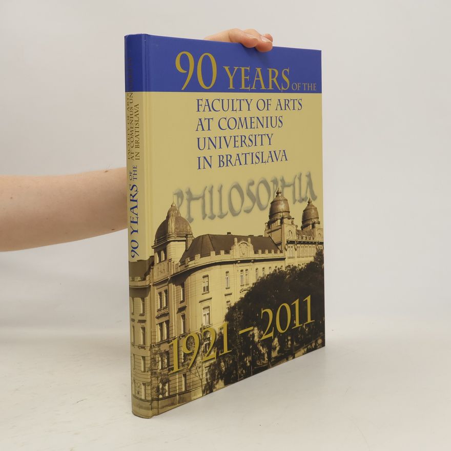 Various authors 90 Years of the Faculty of Arts at Comenius University in Bratislava