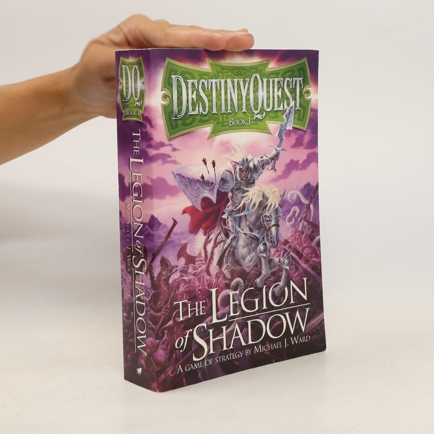 Michael Ward DestinyQuest 1. The Legion of Shadow