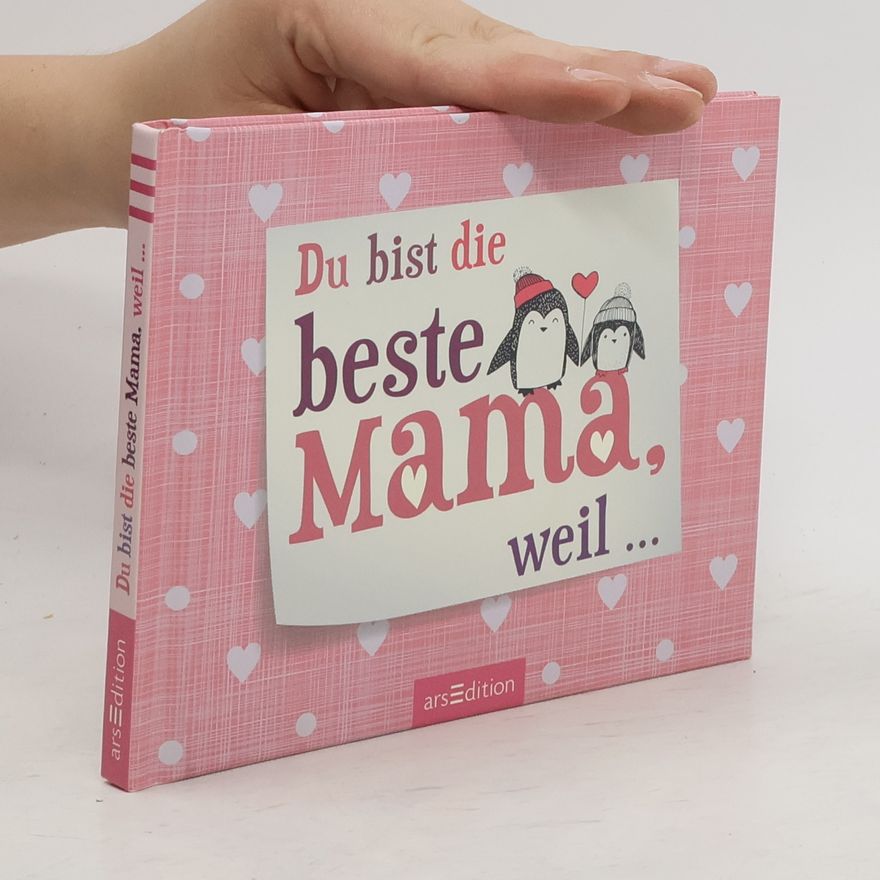 Various authors Du bist die beste Mama, weil ...