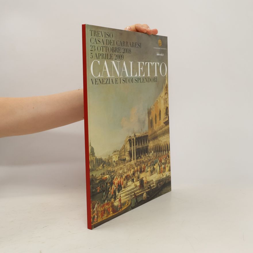 AA.VV. Canaletto: Venezia e i suoi splendori