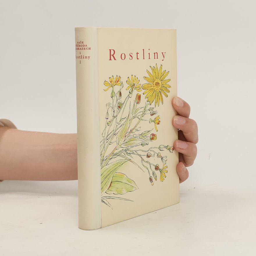 Karel Svolinský Rostliny I. Naše příroda v obrazech I