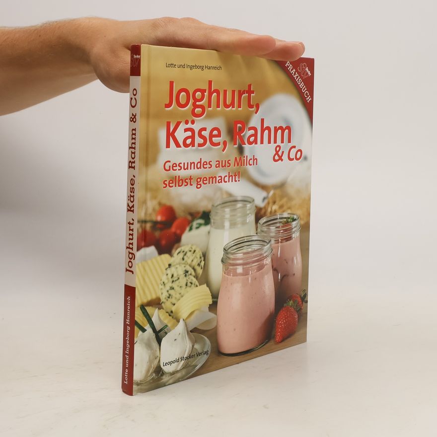 Liselotte Hanreich Joghurt, Käse, Rahm & Co