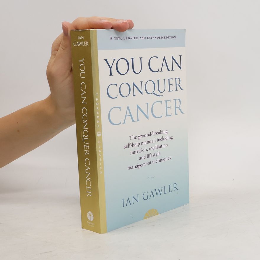 Ian Gawler You Can Conquer Cancer