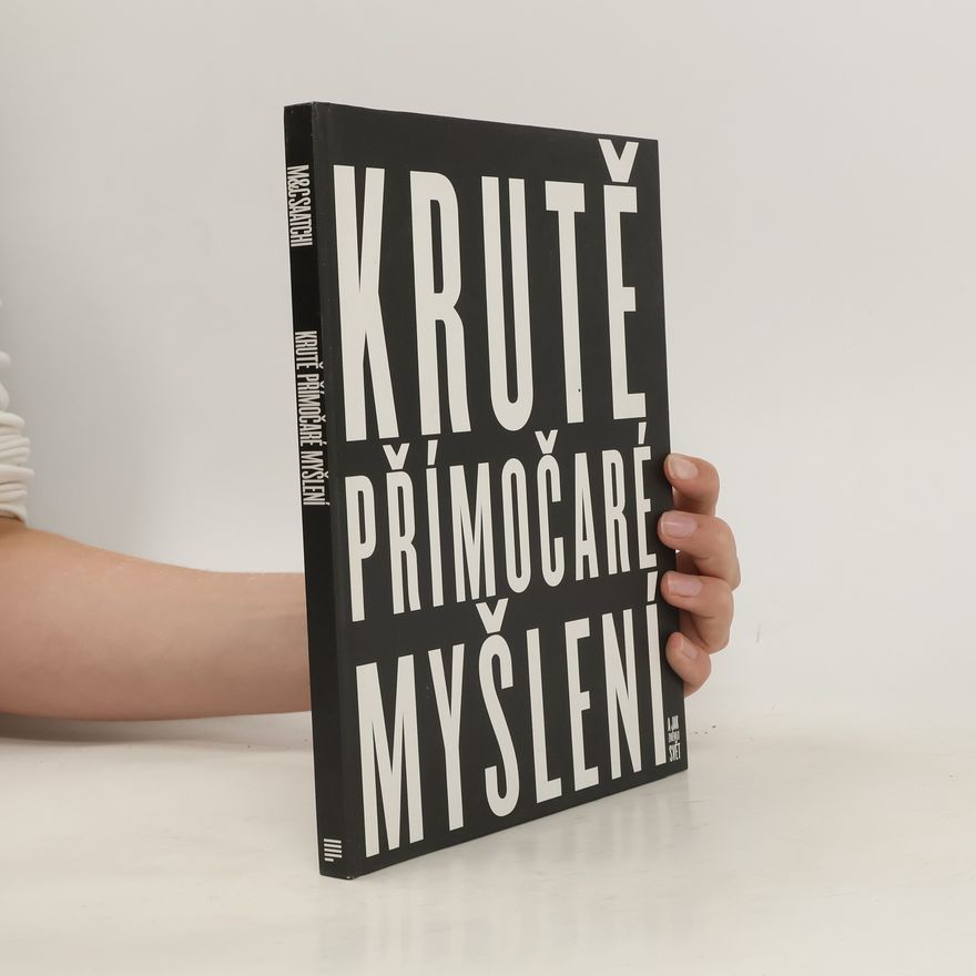 M. C. Saatchi Krutě přímočaré myšlení