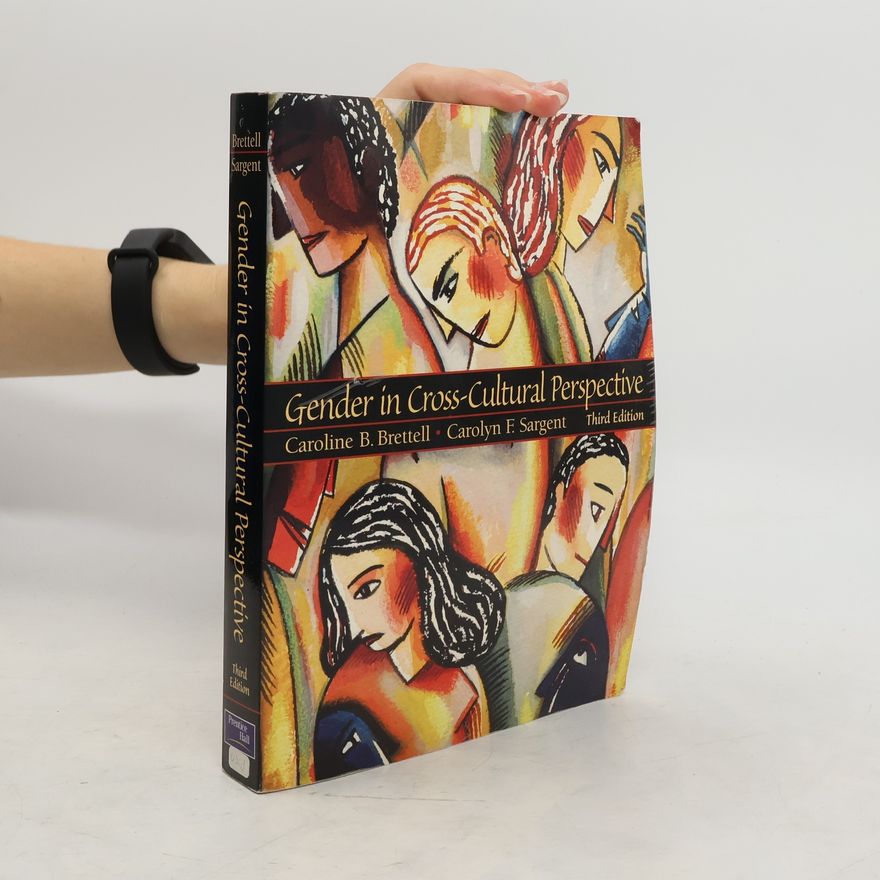 Carolyn F. Sargent Gender in Cross-cultural Perspective