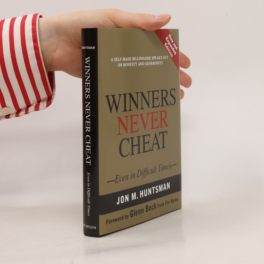 Jon M. Huntsman Winners Never Cheat