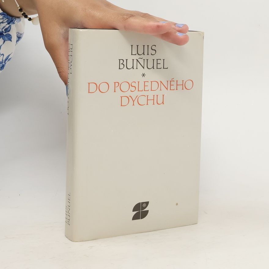 Luis Buñuel Do posledného dychu