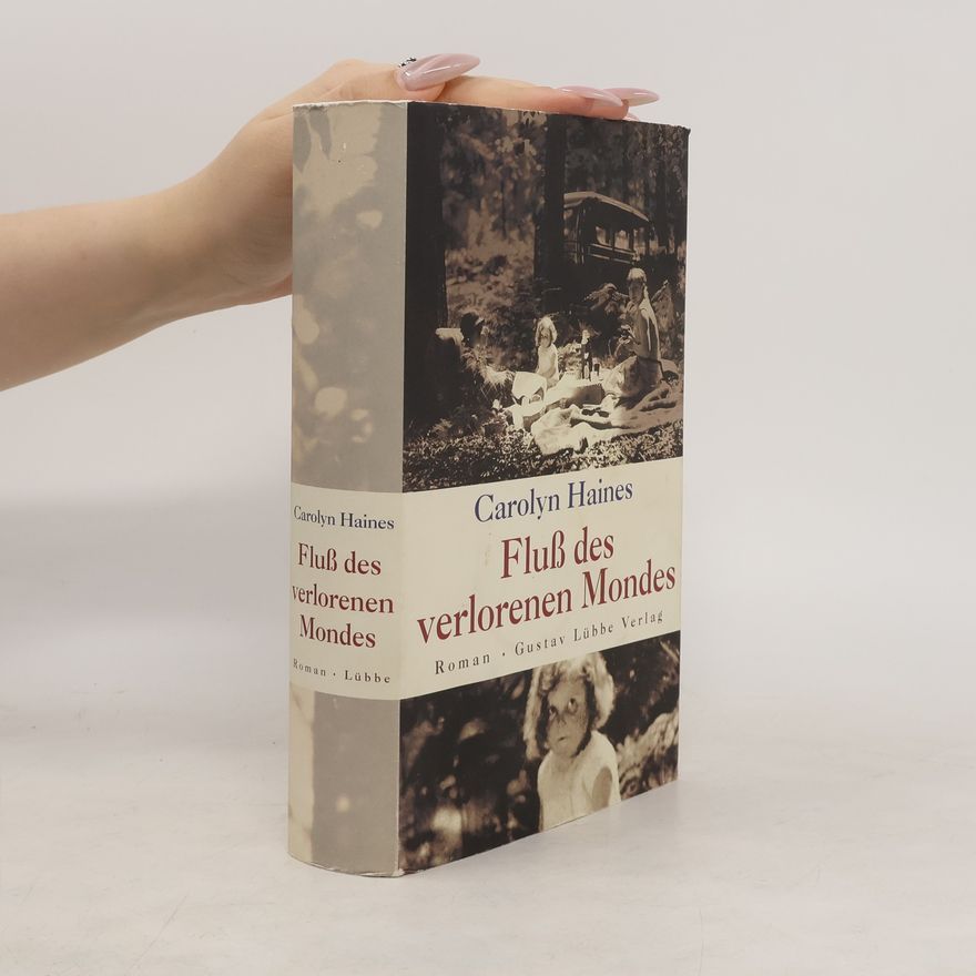 Carolyn Haines Fluss des verlorenen Mondes. Roman. Aus d. Amerikan. v. Lore Pilgrim