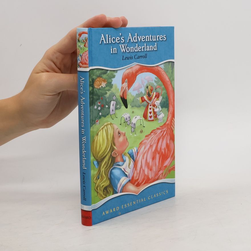 Lewis Carroll Alice's Adventures in Wonderland