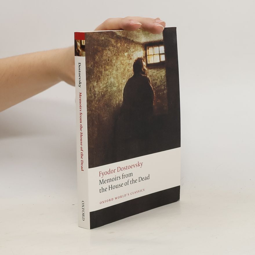 Fjodor Michajlovič Dostojevskij Memoirs from the house of the dead