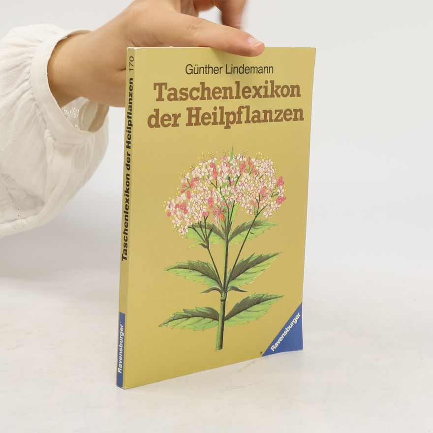 Günther Lindemann Taschenlexikon der Heilpflanzen