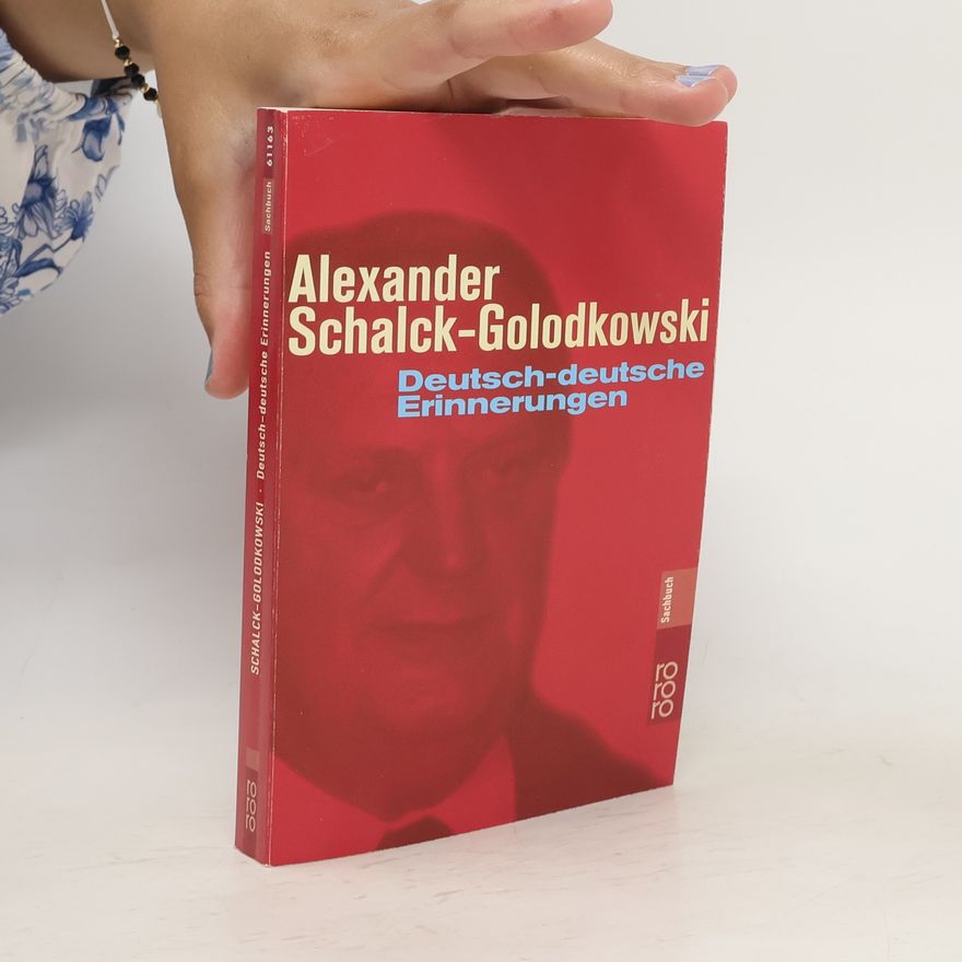 Alexander Schalck-Golodkowski Deutsch-deutsche Erinnerungen