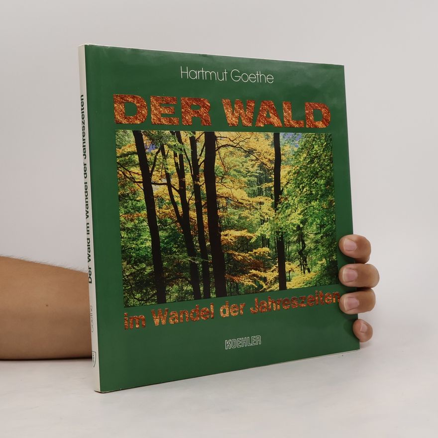 Jan-Peter Behrendt Der Wald im Wandel der Jahreszeiten