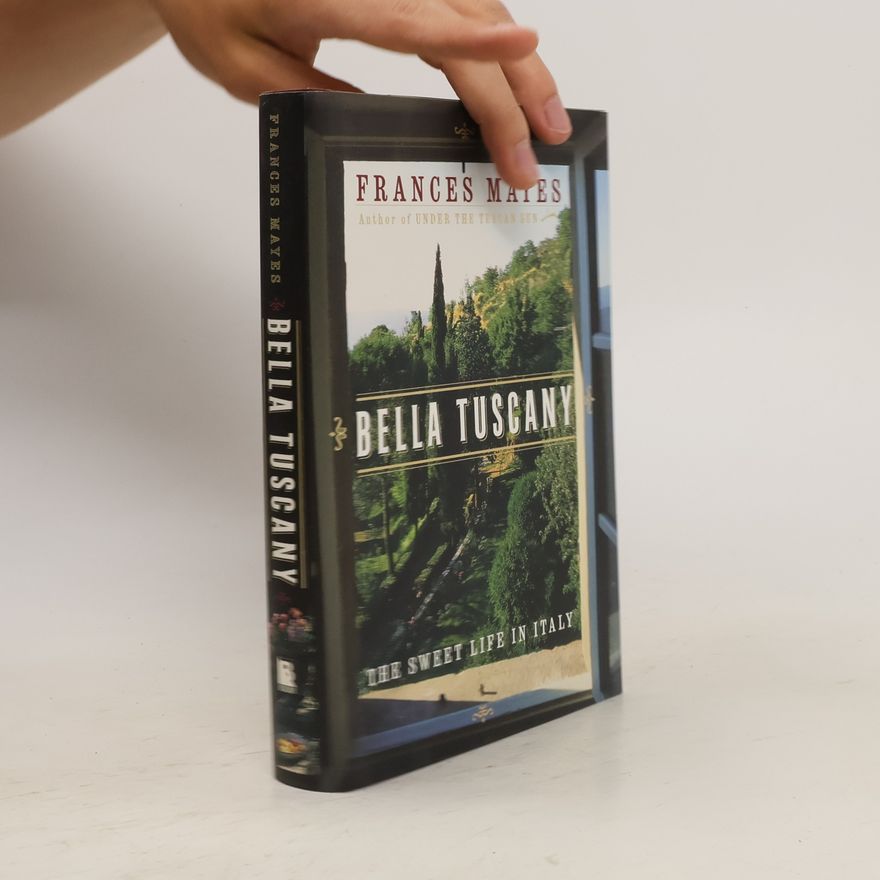 Frances Mayes Bella Tuscany