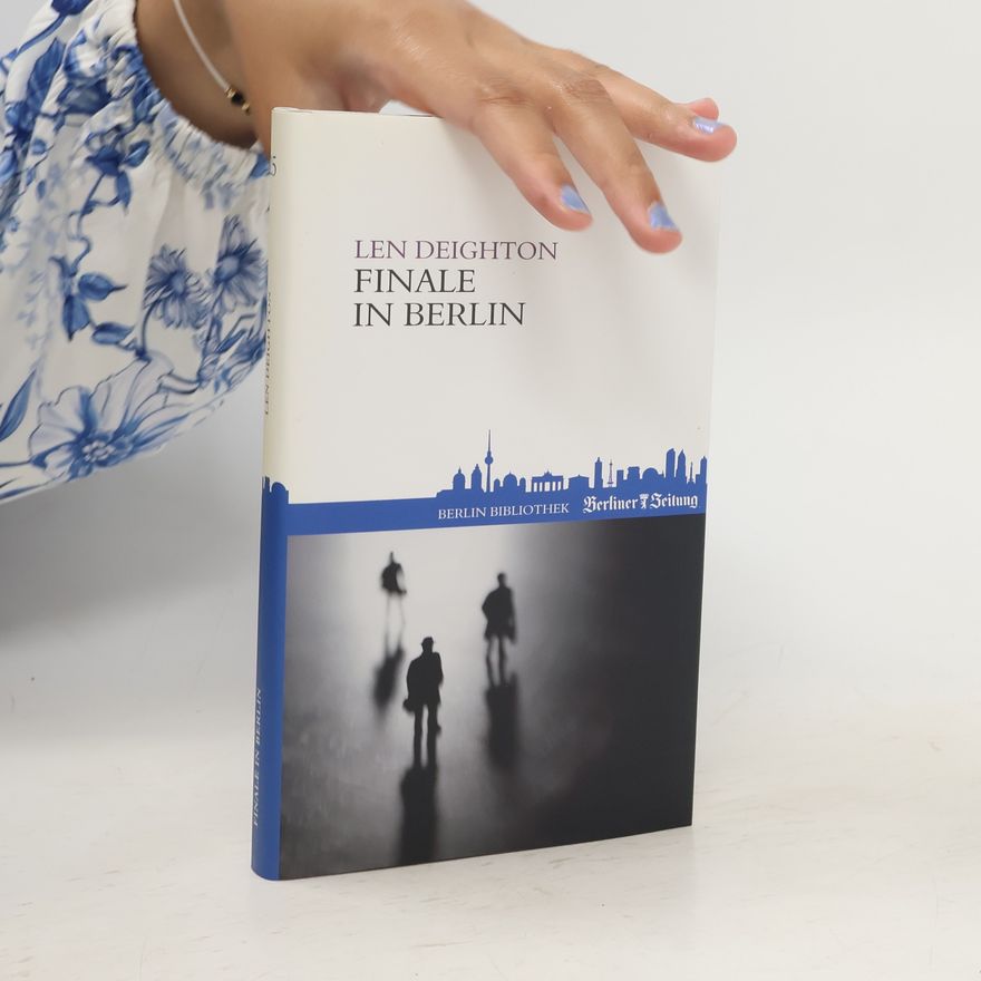 Len Deighton Finale in Berlin