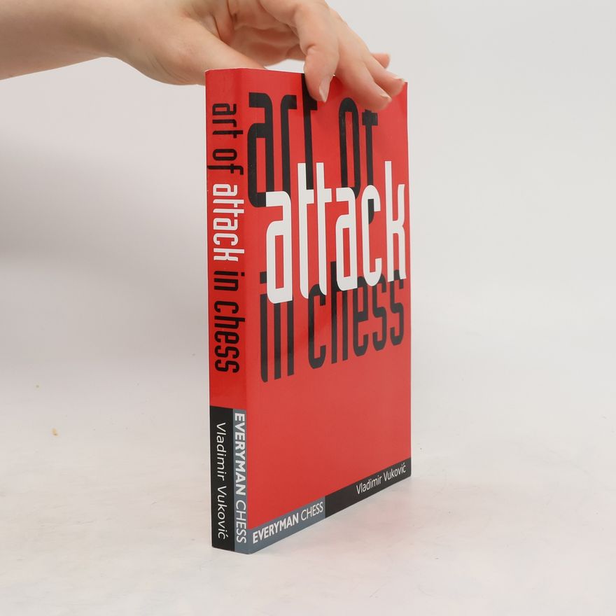 Vukovic Vladimir Art of Attack in Chess