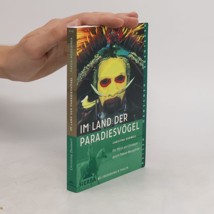 Christina Dodwell Im Land der Paradiesvögel