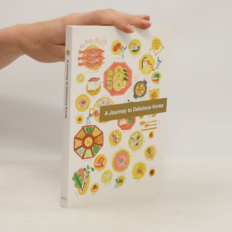 Kolektiv autorů A Journey to Delicious Korea