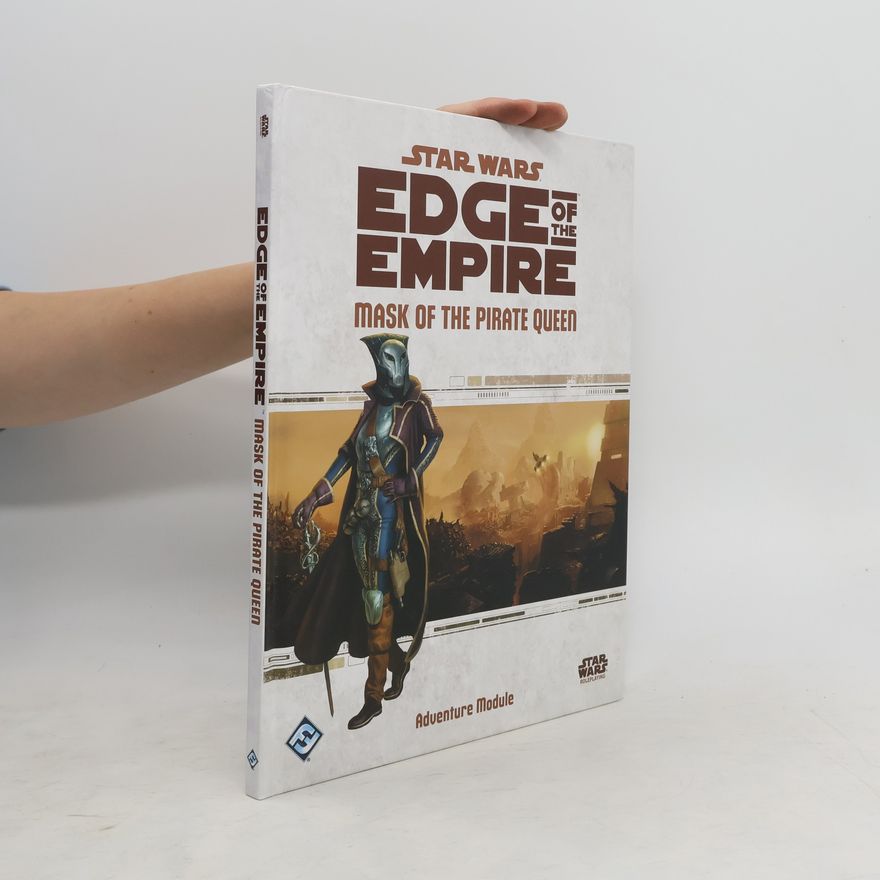 Kolektiv autorů Star Wars Edge of the Empire. Mask of the Pirate Queen