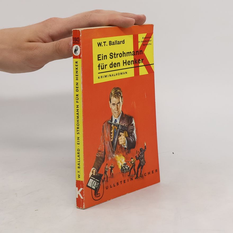 W. T. Ballard Ein Strohmann für den Henker