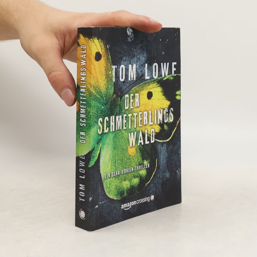 Tom Lowe Der Schmetterlingswald