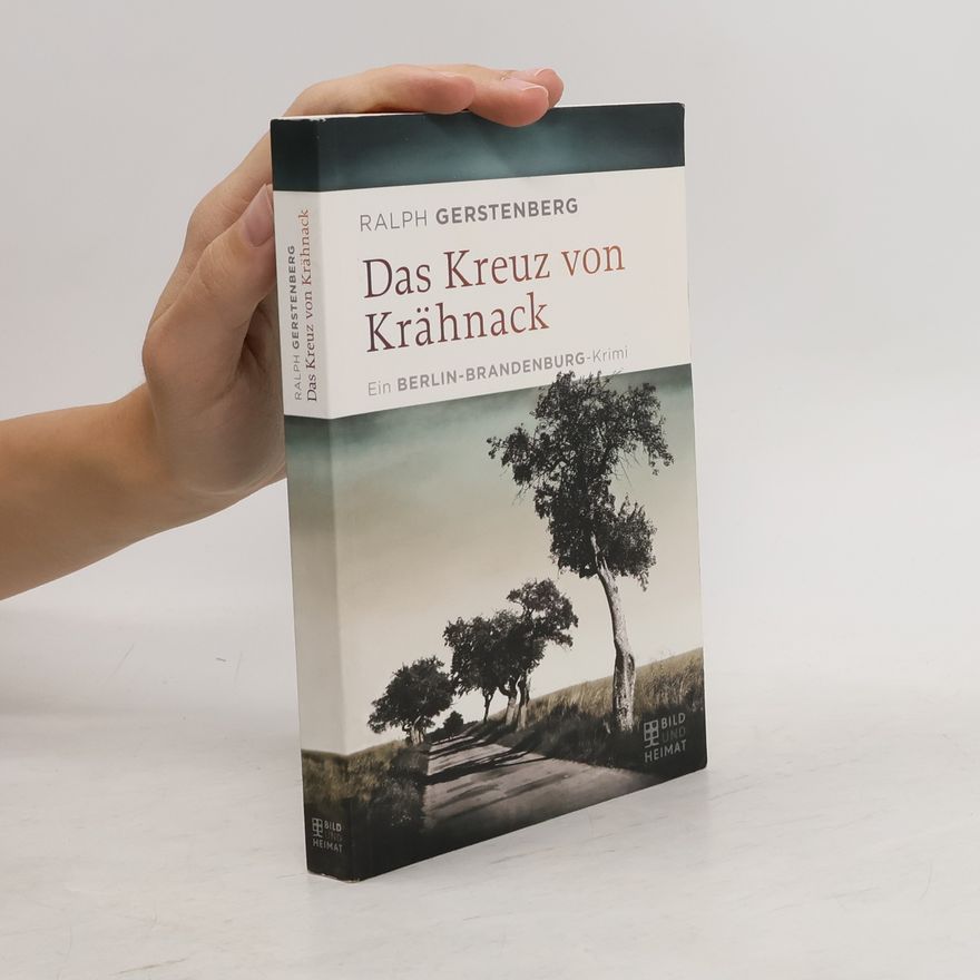Ralph Gerstenberg Das Kreuz von Krähnack