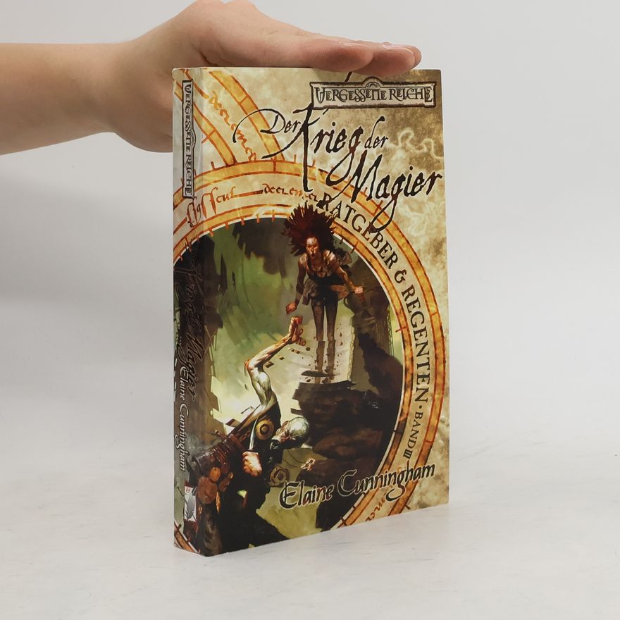 Elaine Cunningham Der Krieg der Magier. Ratgeber & Regenten 3