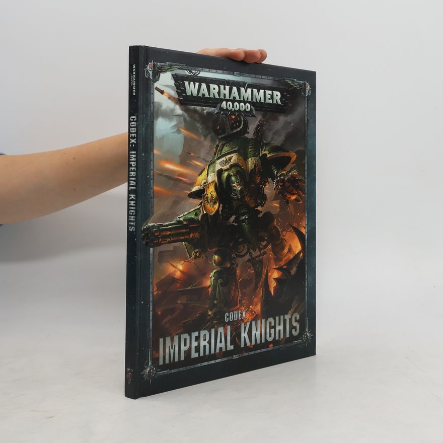 Autorenkollektiv Warhammer 40 000. Codex. Imperial Knights