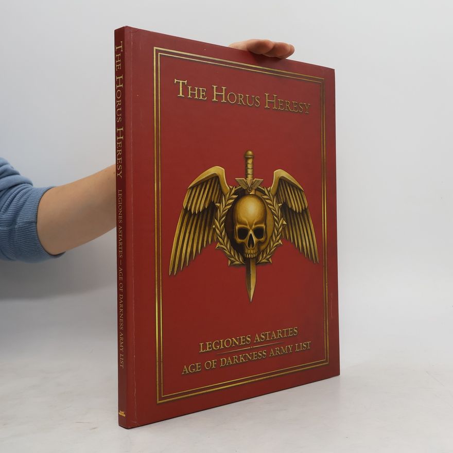 Various authors Horus Heresy: Legiones Astartes Age of Darkness Army