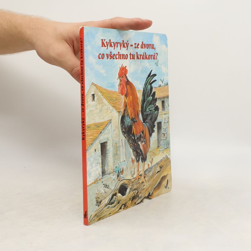 Autorenkollektiv Kykyryký - ze dvora, co všechno tu krákorá?