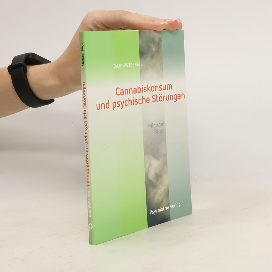Michael Büge Cannabiskonsum und psychische Störungen