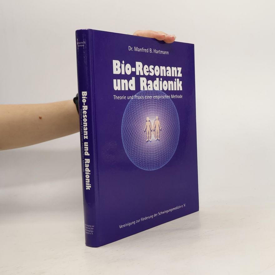 Manfred B. Hartmann Bio-Resonanz und Radionik