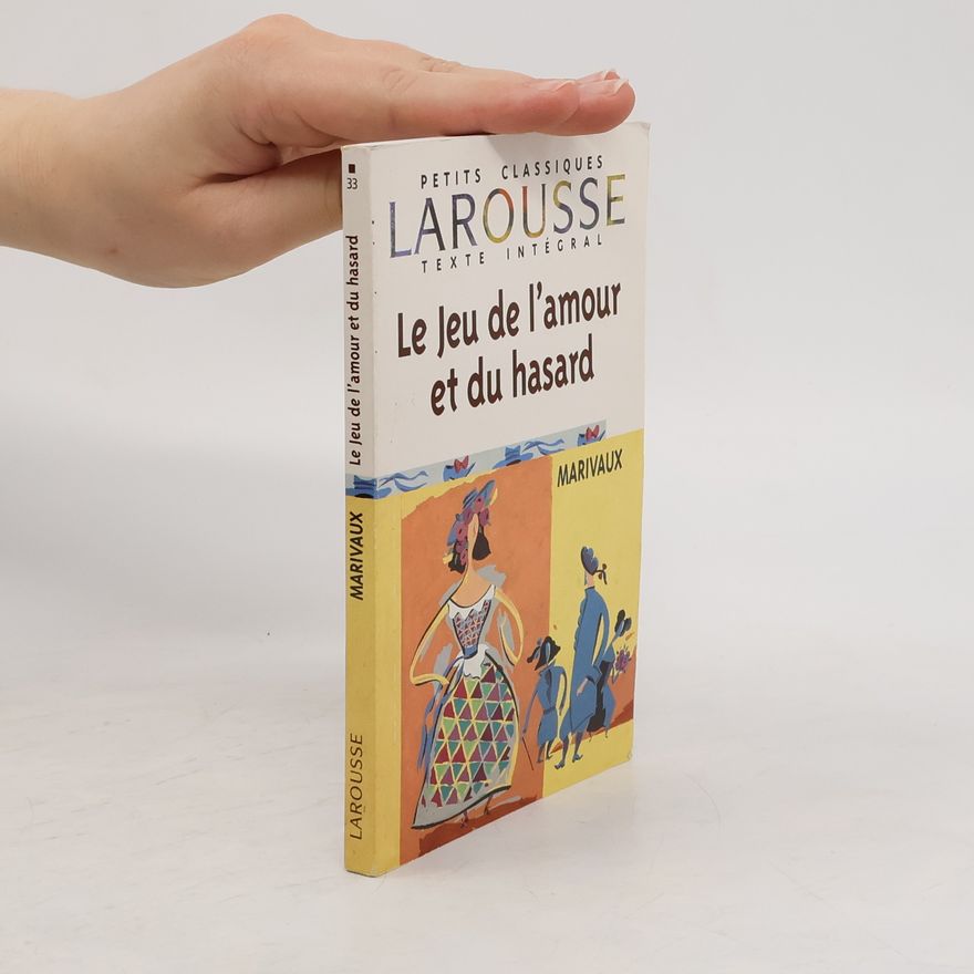 Pierre de Marivaux Le jeu de l'amour et du hasard