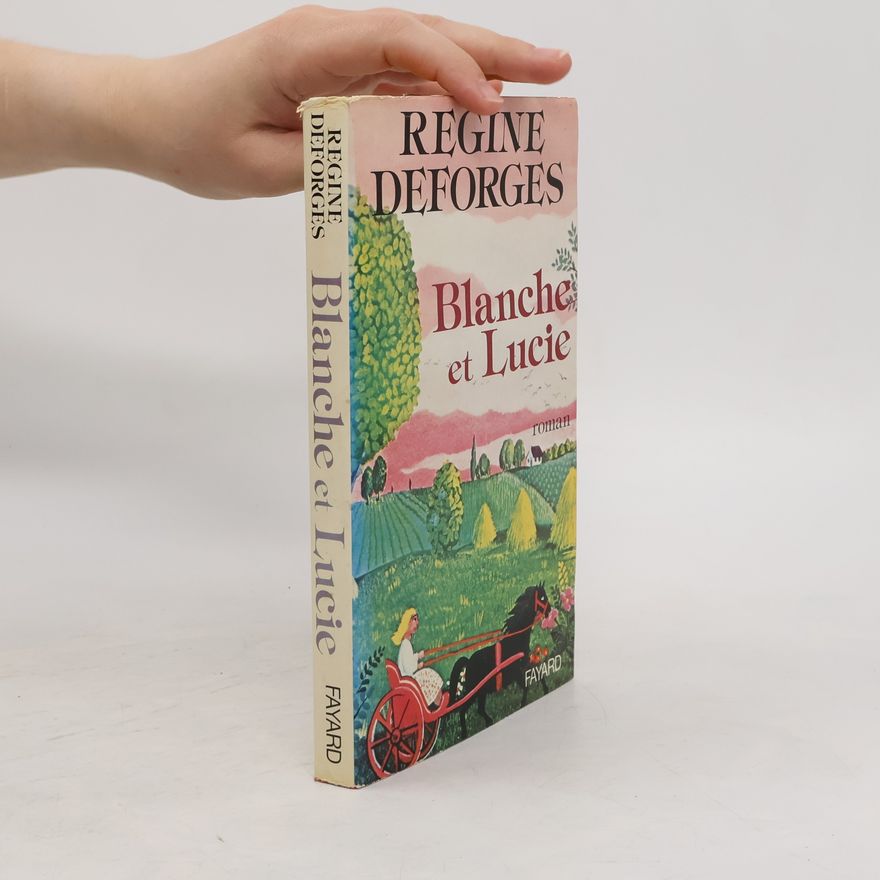 Régine Deforges Blanche et Lucie