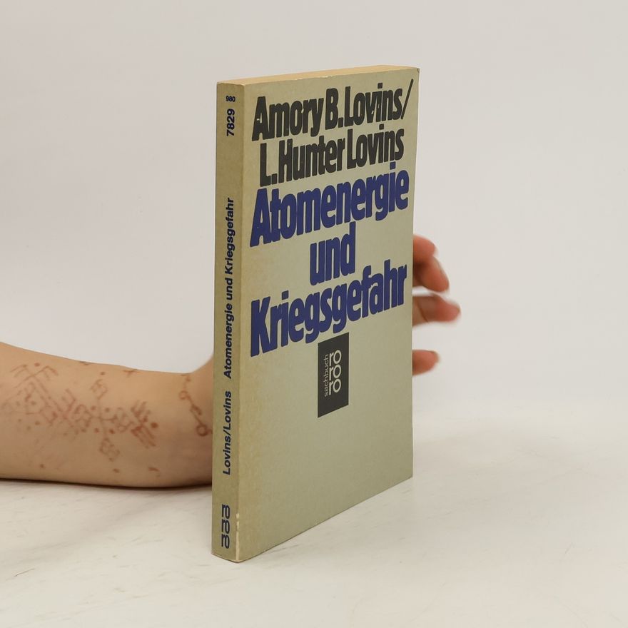 Amory Lovins Atomenergie und Kriegsgefahr