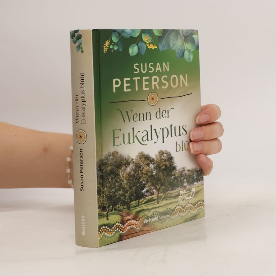 Susan Peterson Wenn der Eukalyptus blüht