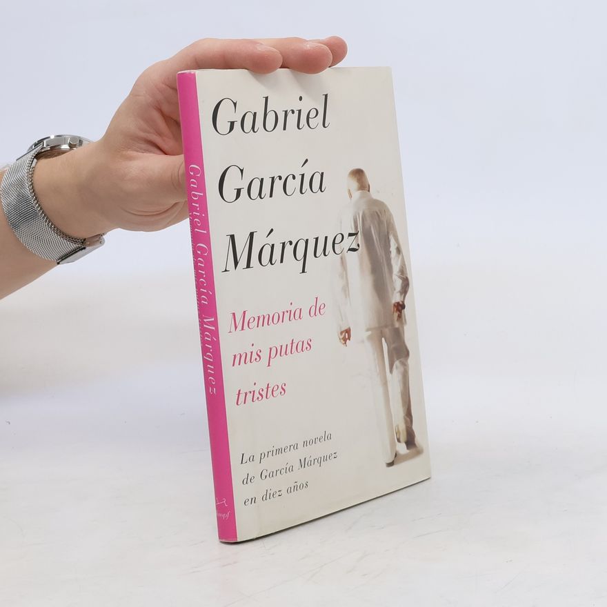 Gabriel García Márquez Memoria de mis putas tristes