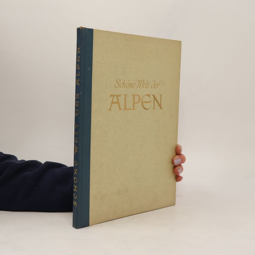 Theodor Müller Alfred Schöne Welt der Alpen
