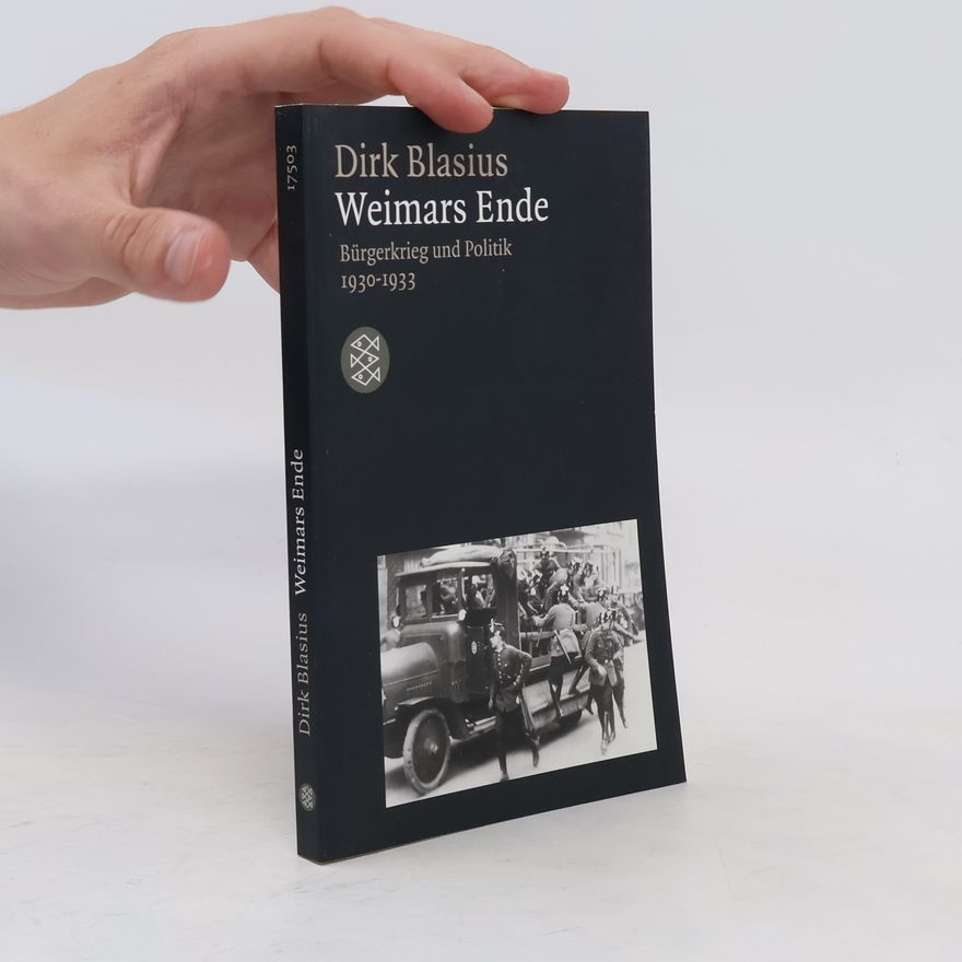 Dirk Blasius Weimars Ende