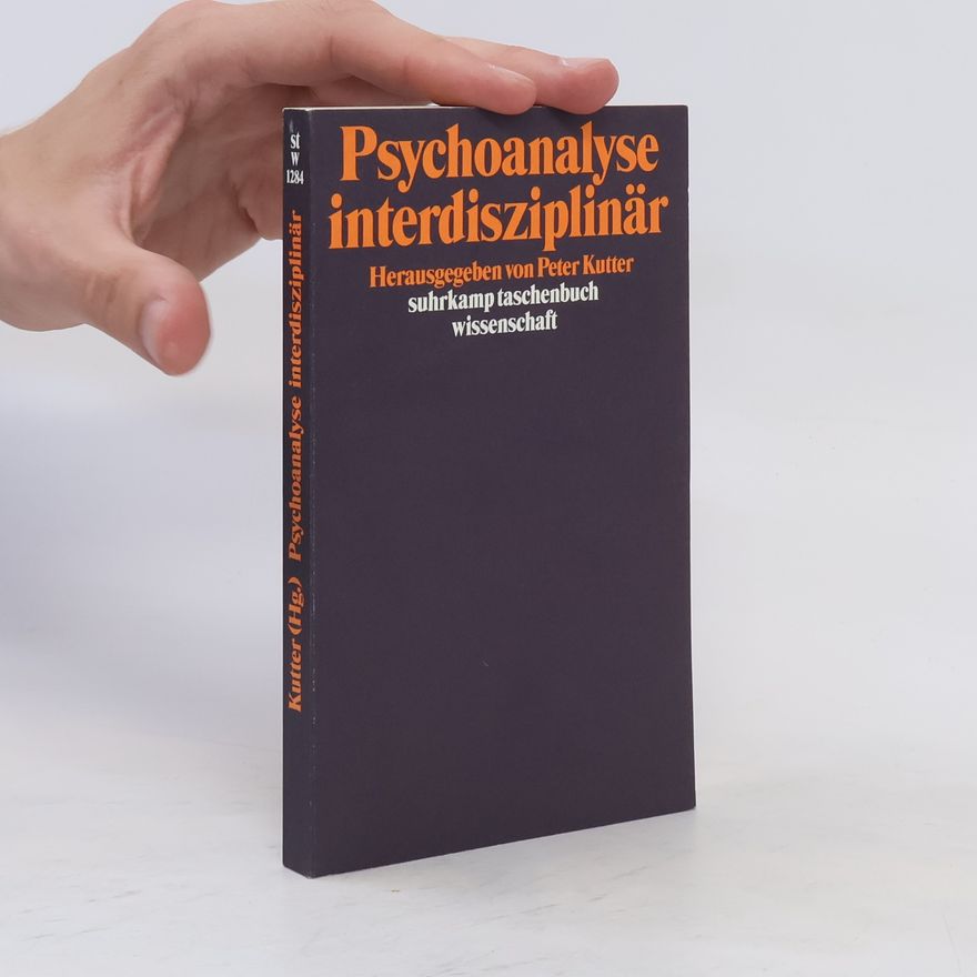 Peter Kutter Psychoanalyse interdisziplinär