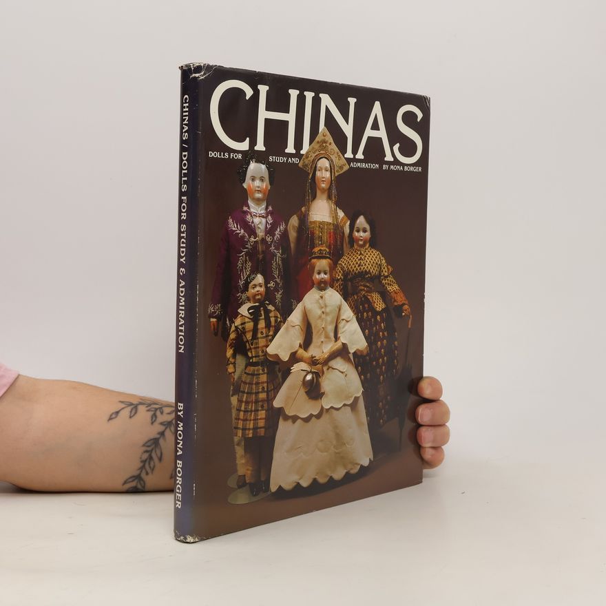 Mona Borger Chinas, Dolls for Study and Admiration