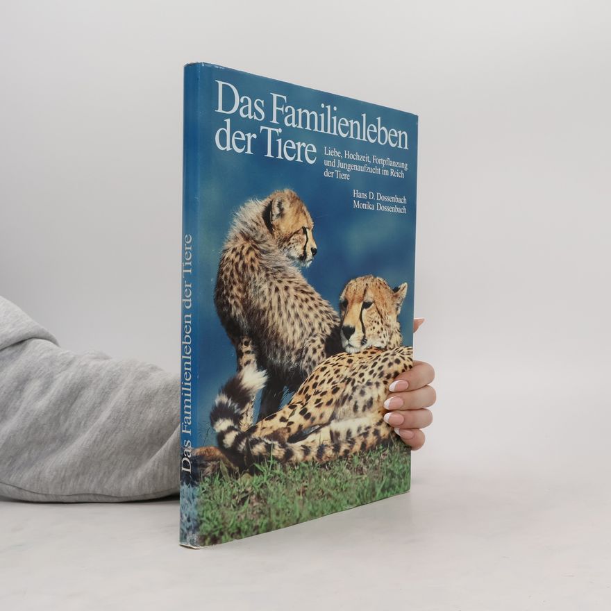 Monika Dossenbach Das Familienleben der Tiere