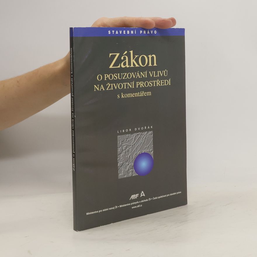 Various authors Zákon o posuzování vlivů na životní prostředí s komentářem
