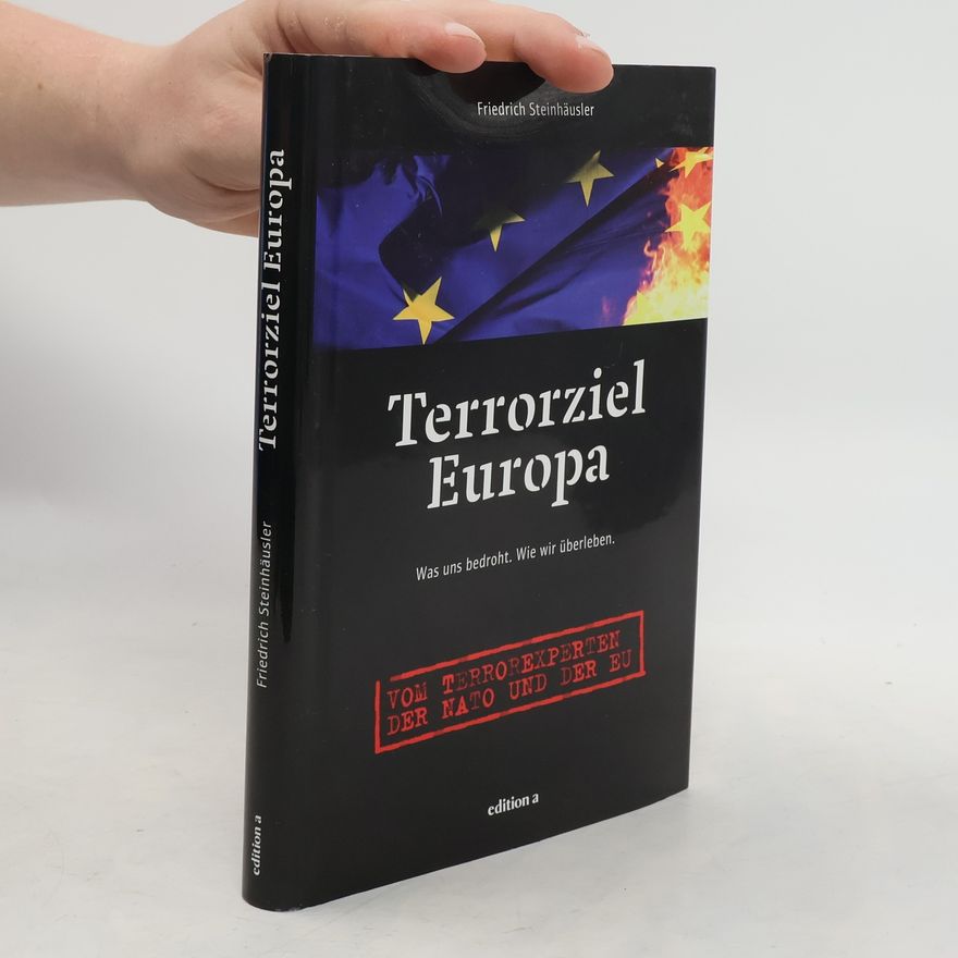 Friedrich Steinhäusler Terrorziel Europa