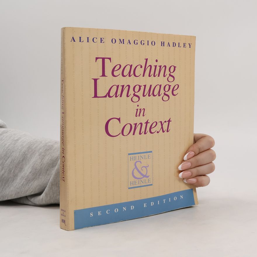 Alice C. Omaggio Hadley Teaching Language in Context