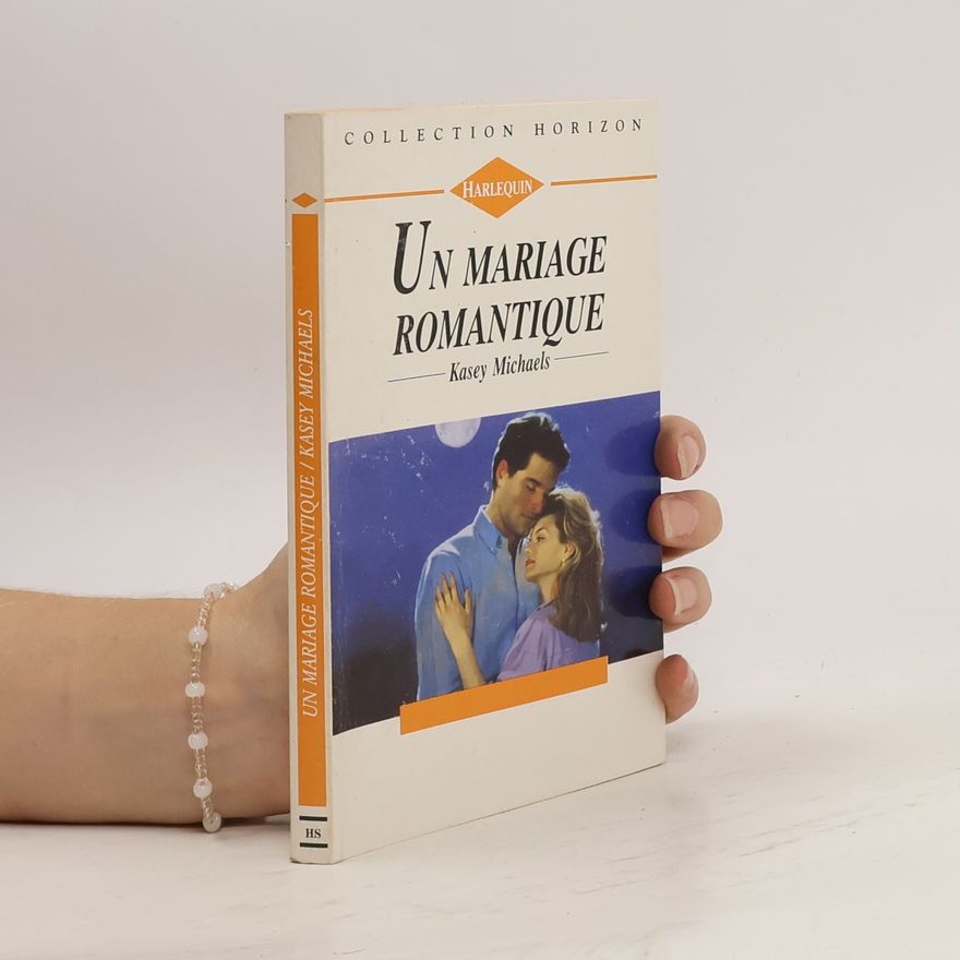 Kasey Michaels Un mariage romantique